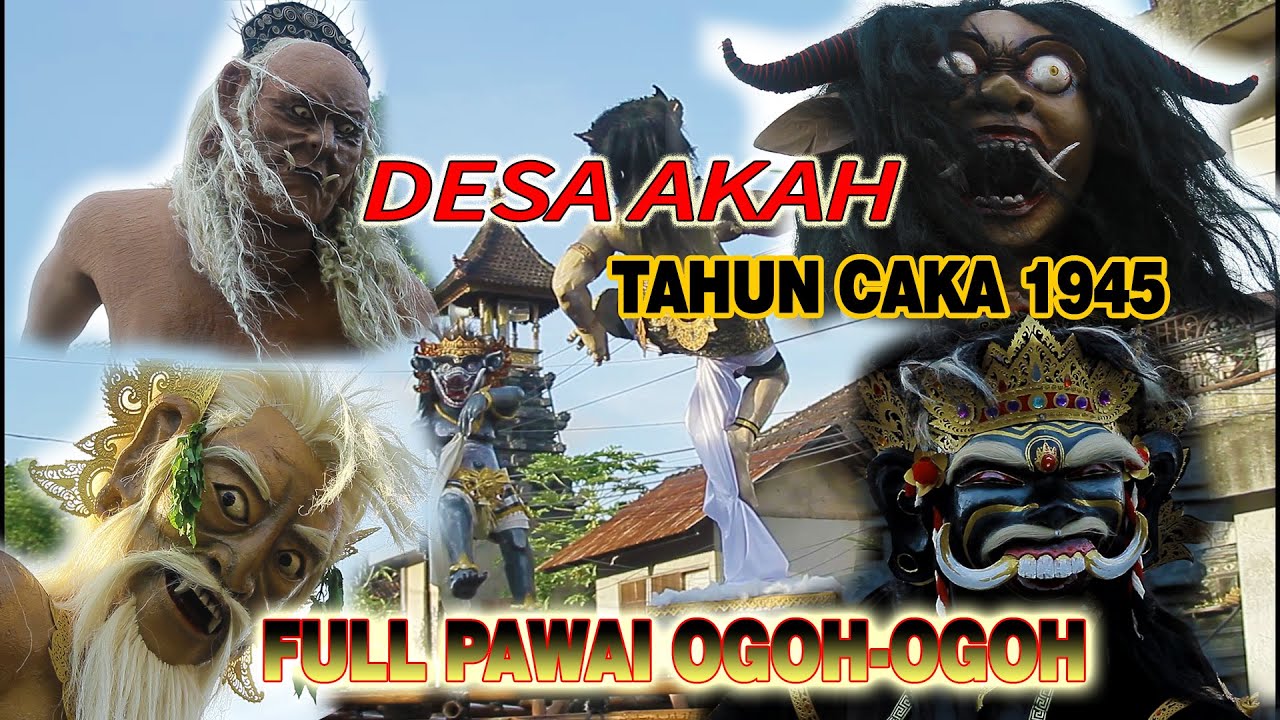 FULL VIDEO PAWAI OGOH-OGOH DESA AKAH TAHUN CAKA 1945 2023