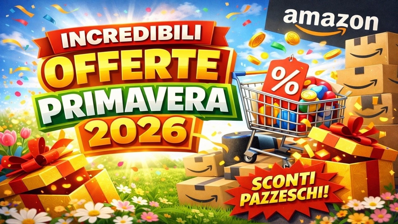 25 MIGLIORI OFFERTE AMAZON PRIMAVERA 2026 🔥 Tech PAZZESCHE da NON PERDERE!