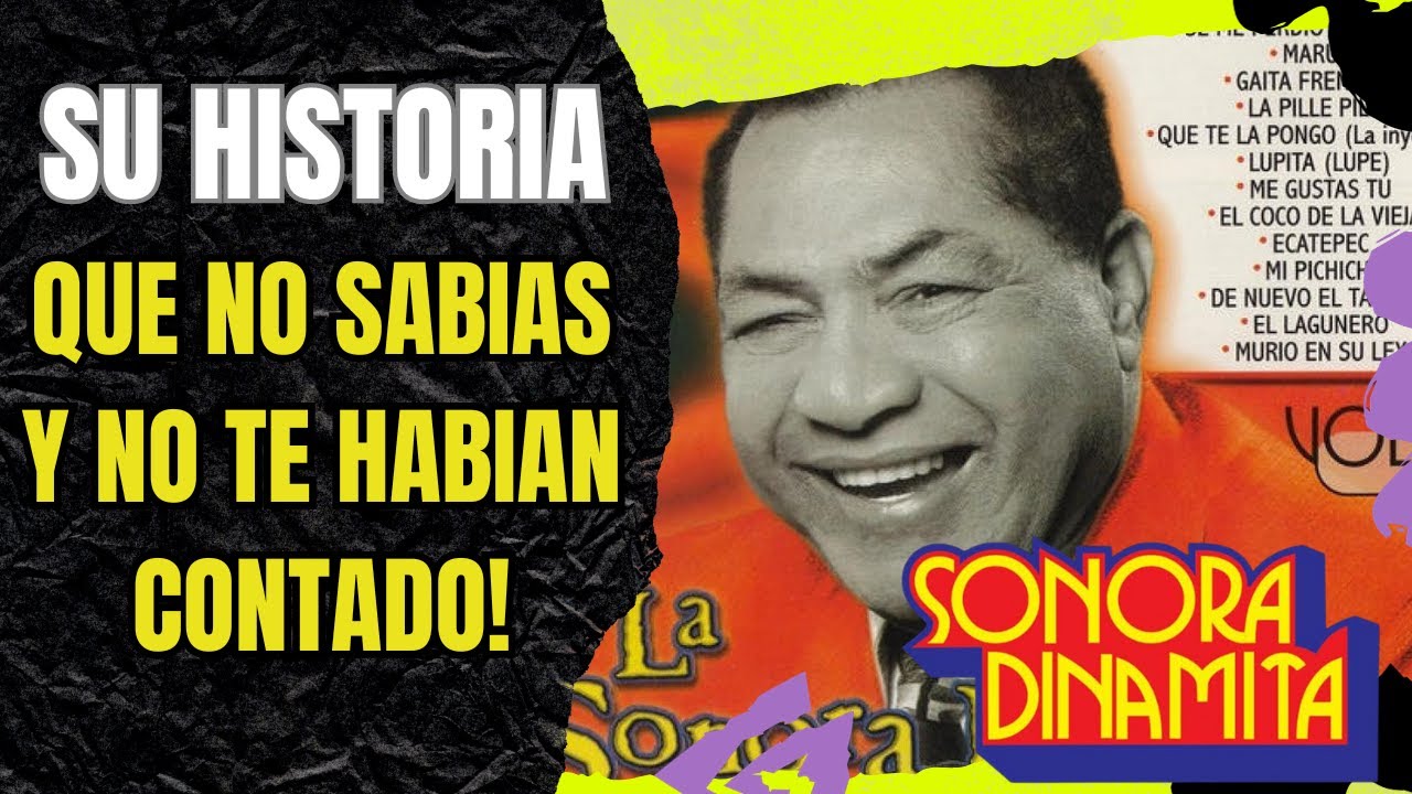 LA VERDADERA HISTORIA DE LA SONORA DINAMITA