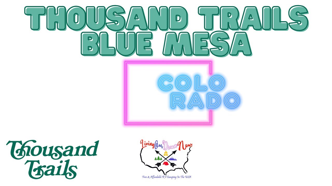 Thousand Trails Blue Mesa Recreational Ranch ✅