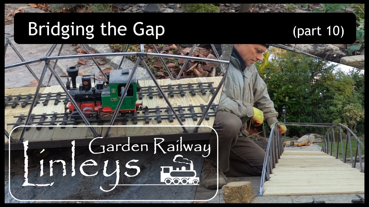Bridging the Gap | Linleys Garden Railway Developments Autumn 2020 Part 10