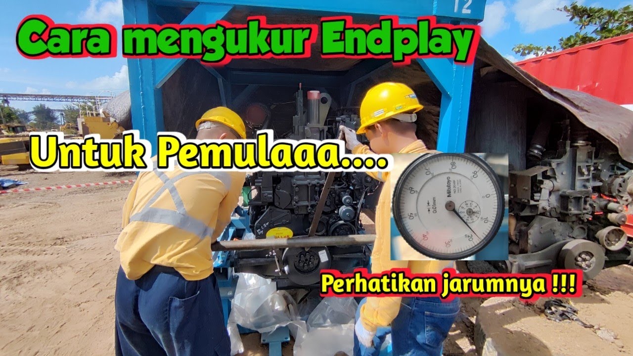 Cara mengukur Endplay Engine Alat berat