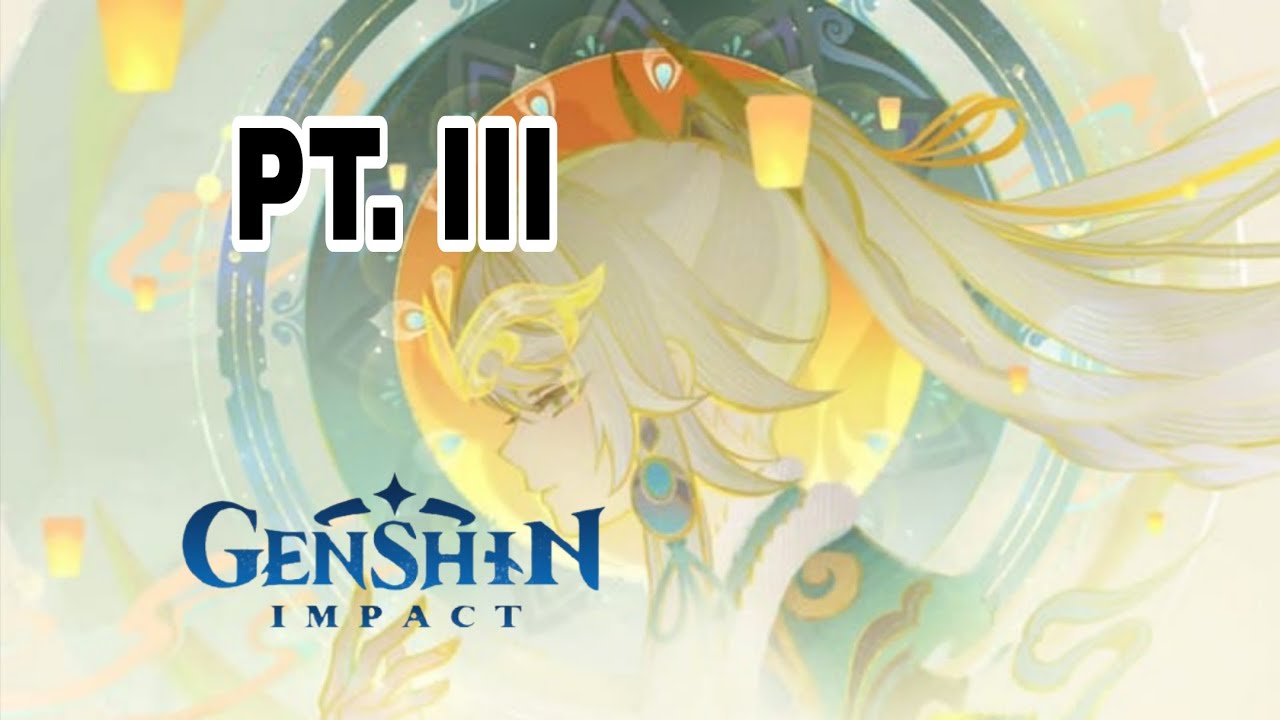 A Lantern lit Ode to A Silver Moon(Pt.3) | Genshin Impact 