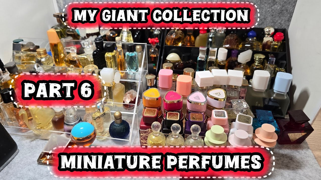 PART 6 MY GIANT MINIATURE PERFUMES COLLECTION