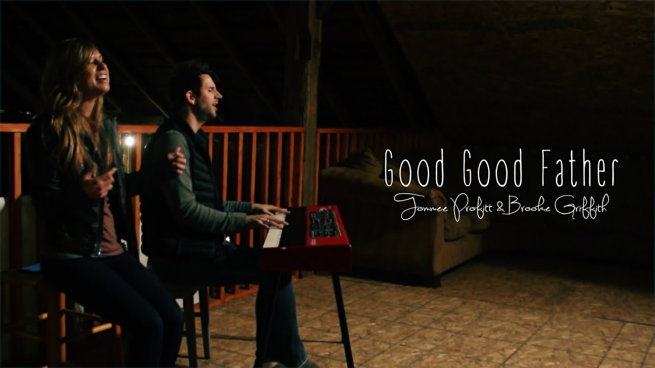 Good Good Father (Worship Cover) - Tommee Profitt & Brooke Griffith