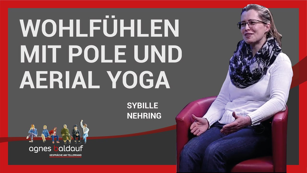 Wohlfühlen mit Pole und Aerial Yoga. Sybille Nehring im Gespräch.