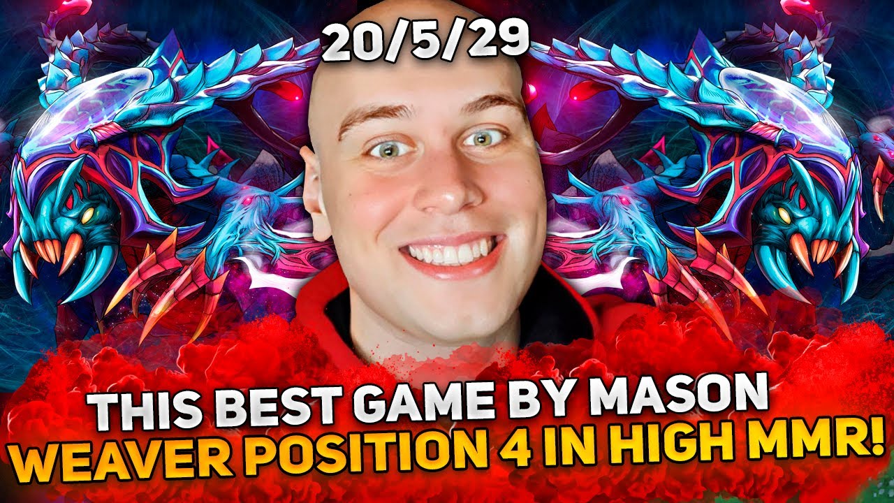 THIS BEST GAME by MASON on WEAVER POSITION 4 in HIGH MMR!