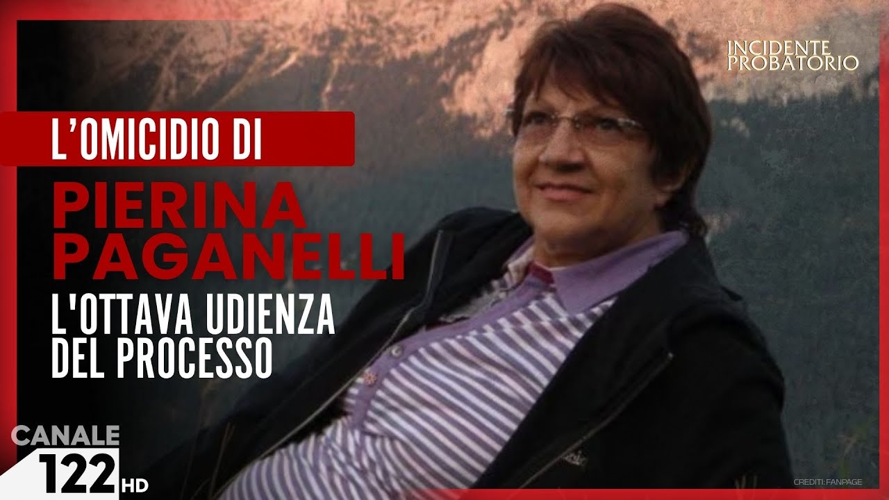 PIERINA PAGANELLI, L'OTTAVA UDIENZA