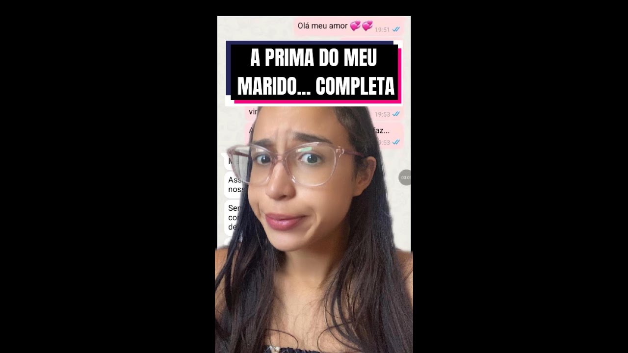 A PRIMA DO MEU MARIDO... HISTÓRIA COMPLETA