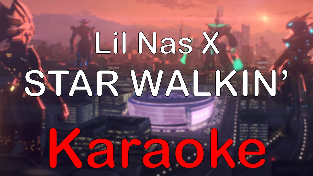 Lil Nas X - STAR WALKIN' (League of Legends Worlds Anthem) [Karaoke]