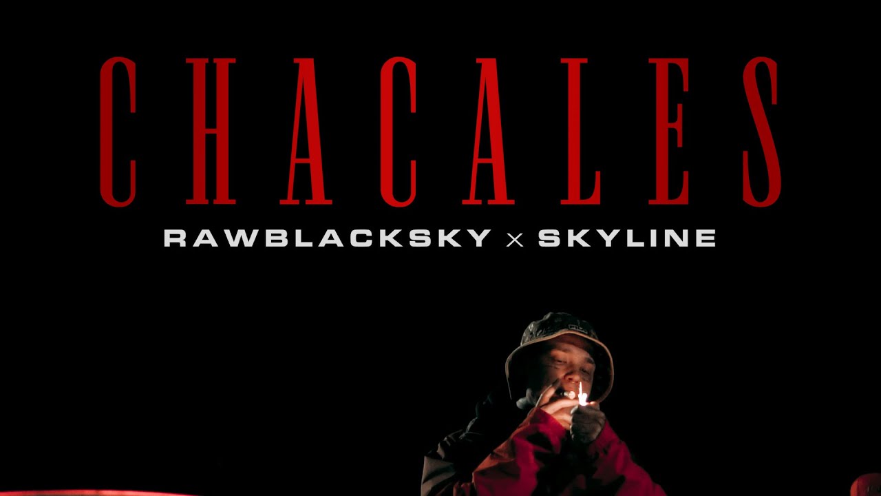 Rawblacksky x Skyline Beatz - Chacales (Video Oficial)