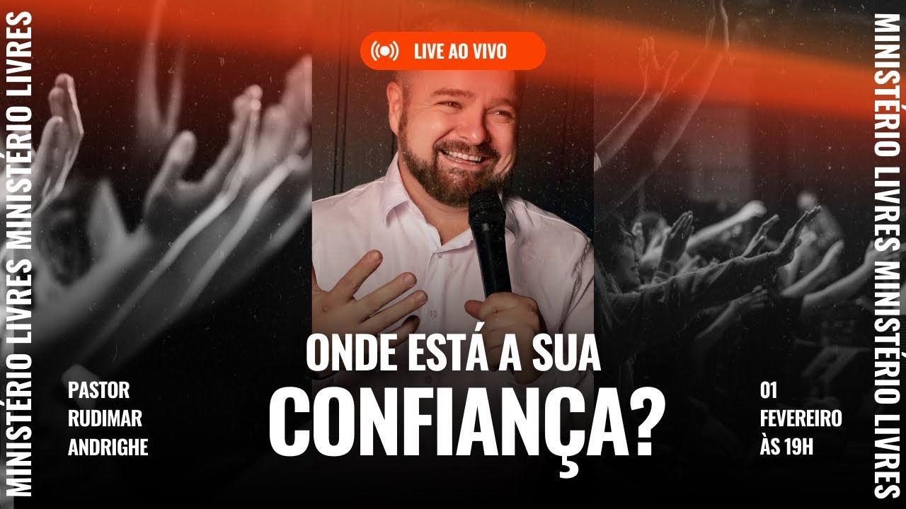 Onde está a sua confiança? | Pr. Rudimar Andrighe