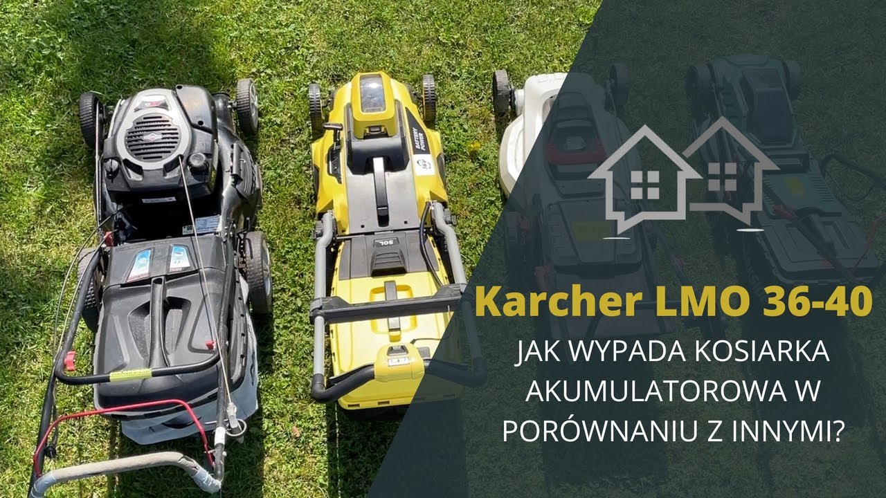 Kosiarka akumulatorowa, dla kogo? - Karcher LMO 36-40 vs. inne kosiarki
