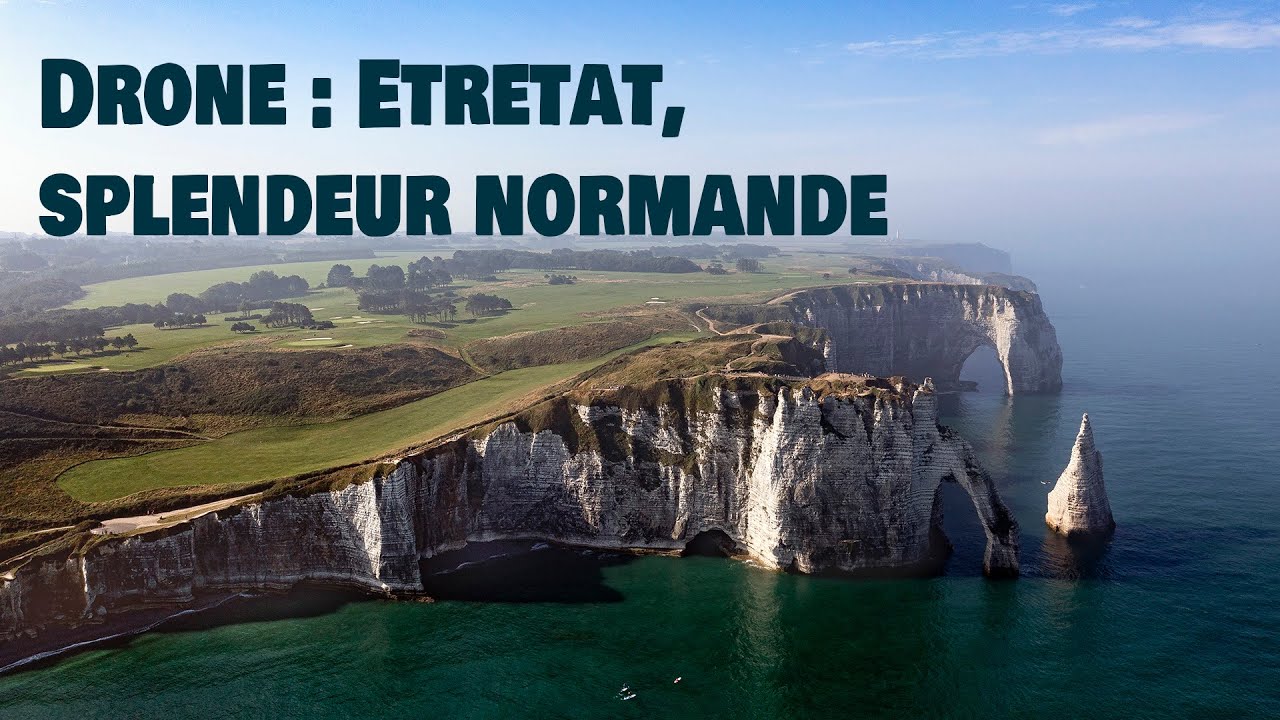 DRONE : Etretat, splendeur normande