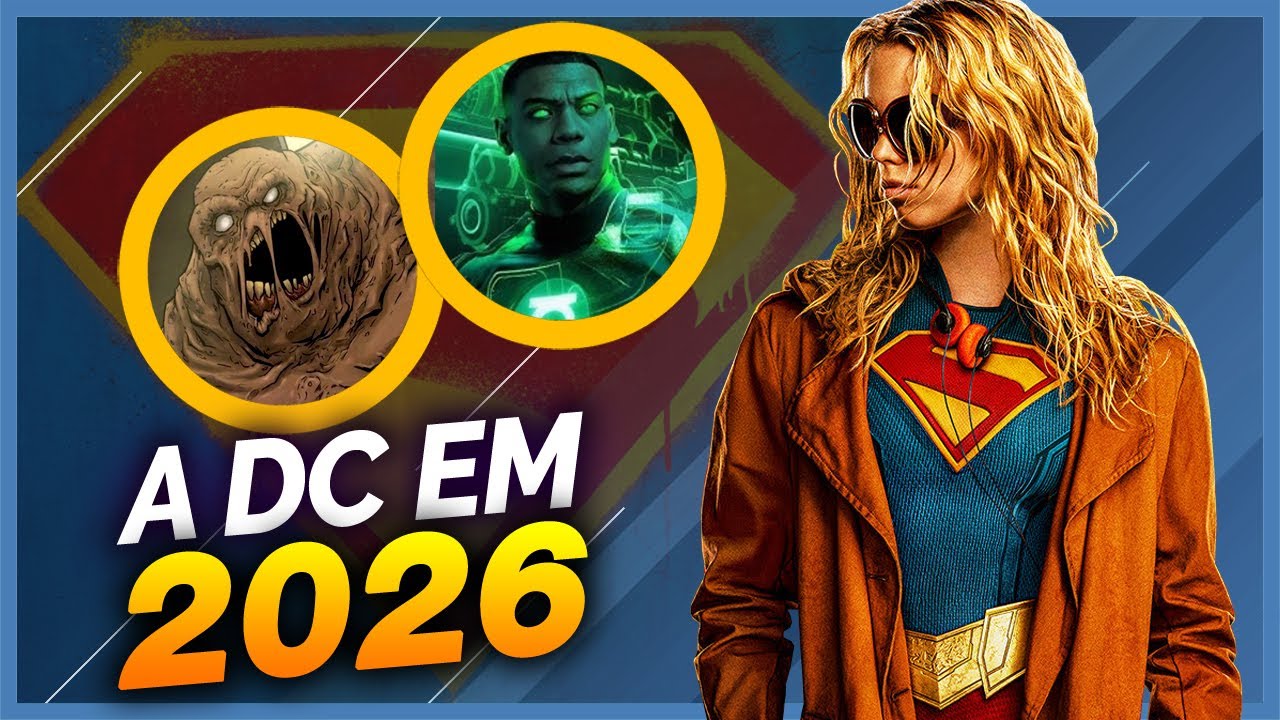 FILMES E S&Eacute;RIES DA DC QUE CHEGAM EM 2026