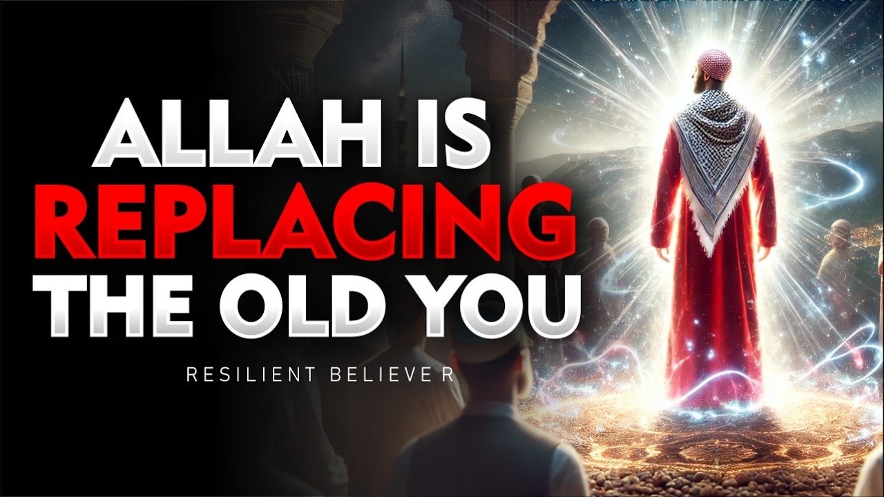 The Transformation Allah Is Doing in Your Life | ISLAM