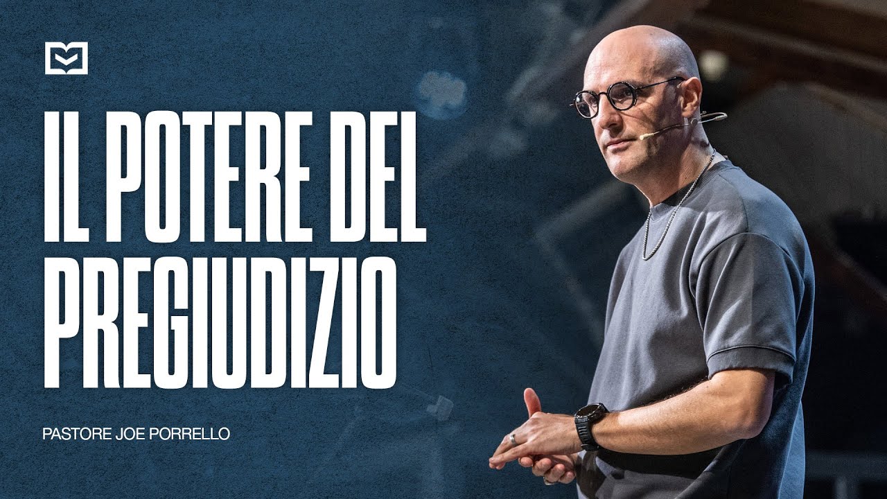 Il potere del pregiudizio | Pastore Joe Porrello | 11-5-2025
