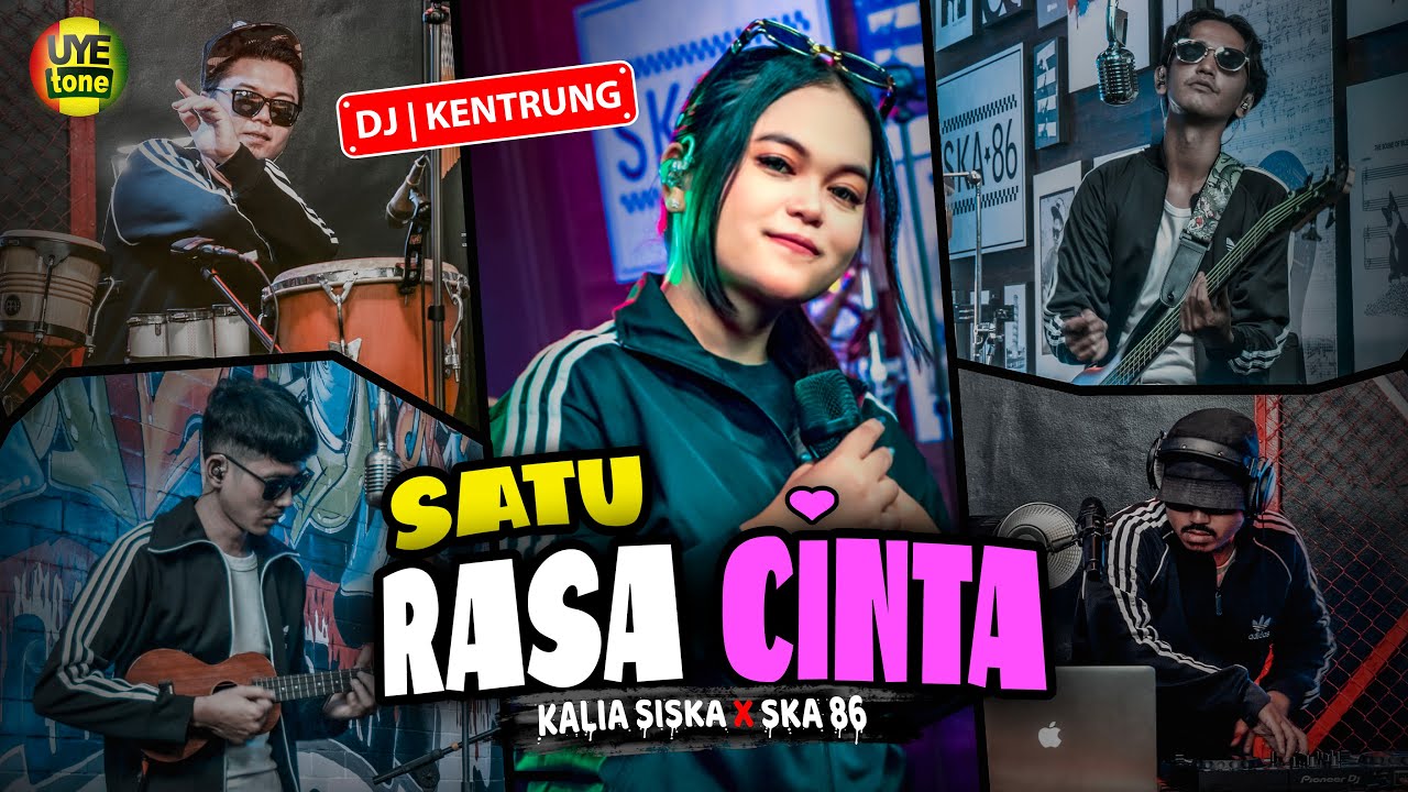 SATU RASA CINTA - KALIA SISKA feat SKA 86 | DJ KENTRUNG (UYE TONE MUSIC VIDEO)