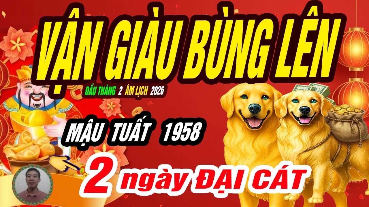 🐕 Không Ngờ Tới! MẬU TUẤT 1958 Hé Lộ 2 Ngày Hoàng Kim Đúng Trong 10 Ngày Đầu Tháng 2 Âm TIỀN ẬP ĐẾN