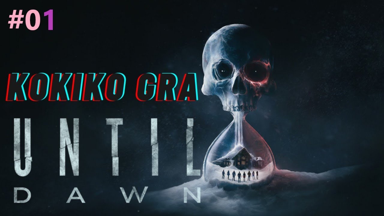 Kokiko Gra w Until Dawn Remake  Część 01 Remake Ideału