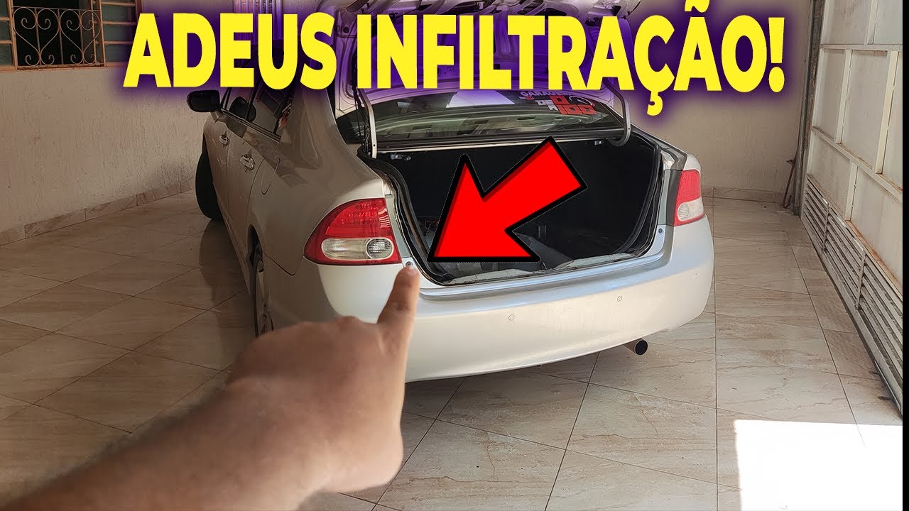 ✅ COMO TIRAR A INFILTRAÇÃO DE ÁGUA NO PORTA MALAS DO NEW CIVIC G8?