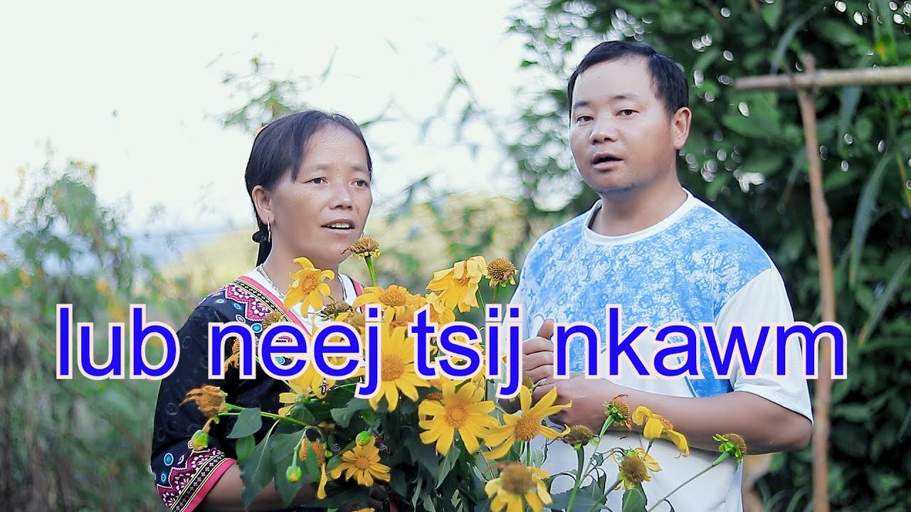 lub neej tsij nkawm (hu tshaj tsu & nam tshaj tsu) FHD