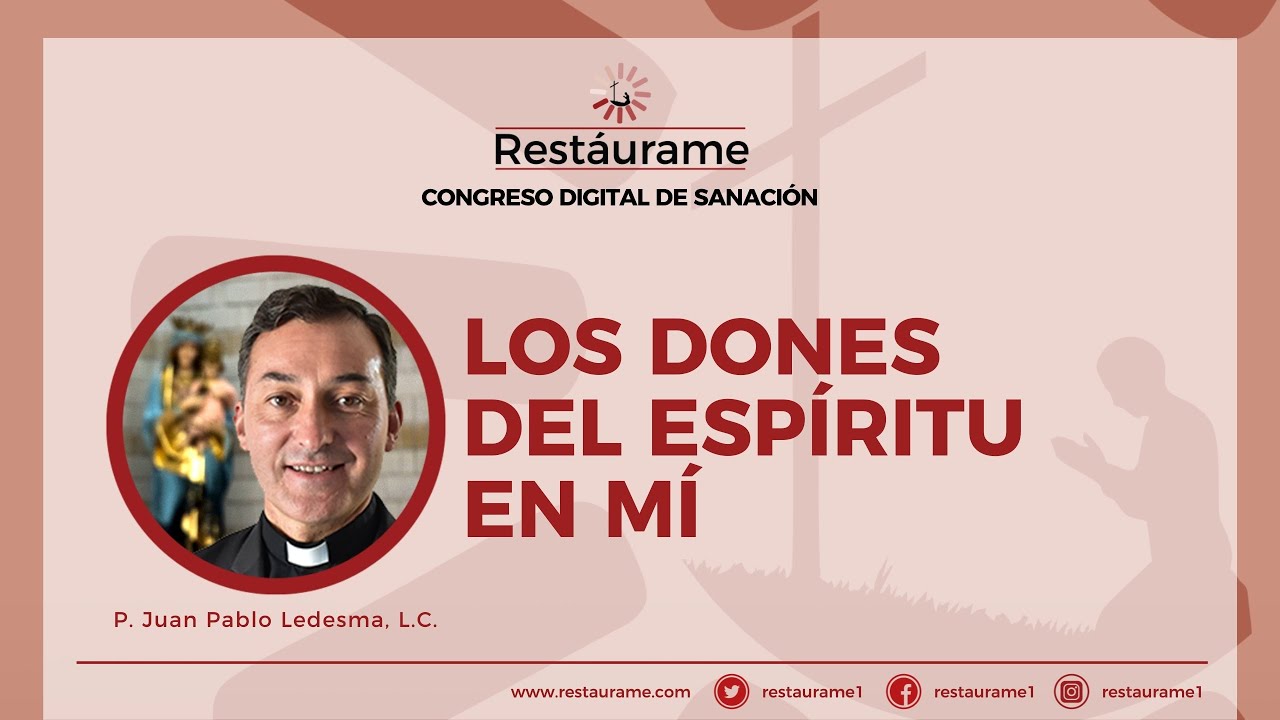 19. Los dones del Espíritu en mí / Congreso de Sanación