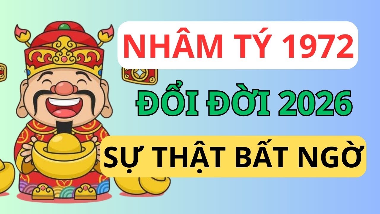 NHÂM TÝ 1972: Bí Mật Đổi Đời Năm 2026 Đang Ẩn Giấu - Sự Thật Khiến Bạn Kinh Ngạc! Phong Thủy | Tử Vi