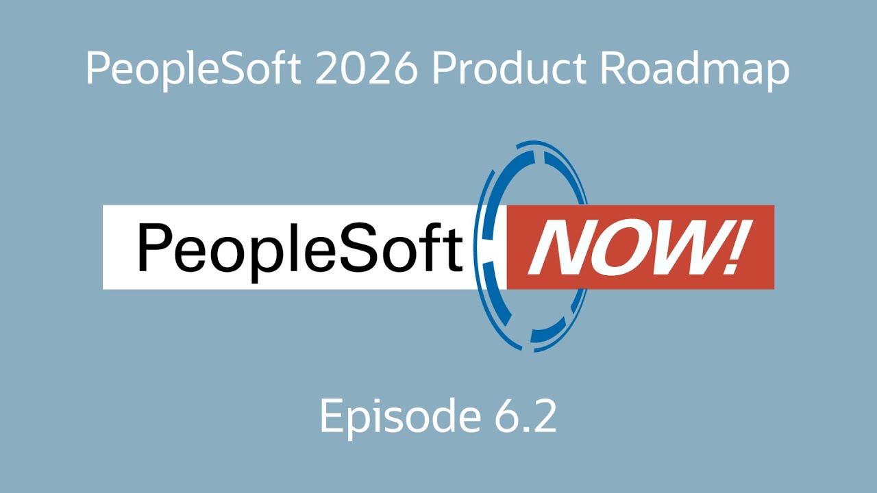 PeopleSoft Now! 2026 Product Roadmap