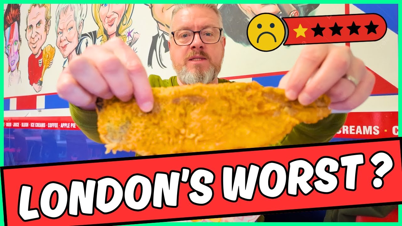 LONDON'S WORST FISH AND CHIPS?!? Is It That BAD?