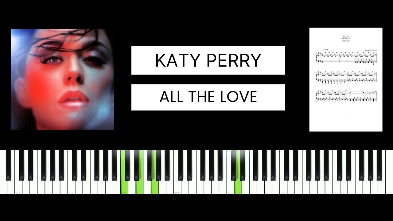 Katy Perry - ALL THE LOVE (BEST PIANO TUTORIAL & COVER)