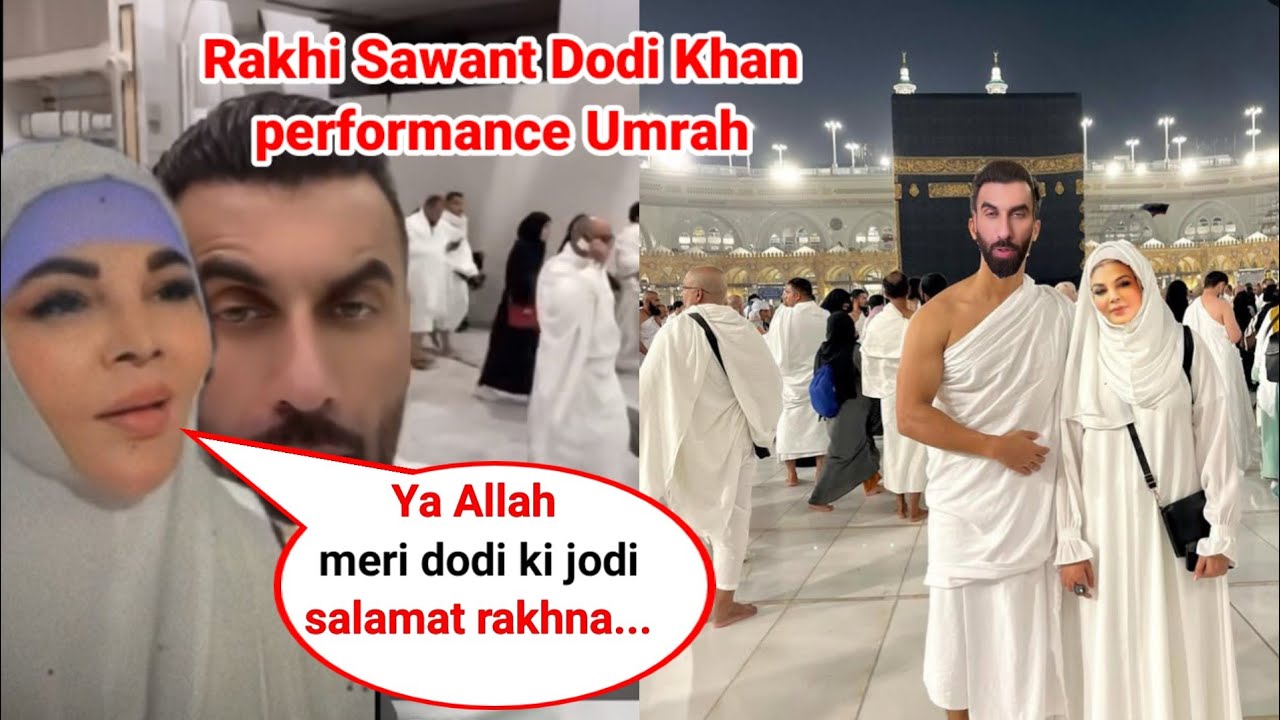 Rakhi Sawant And Dodi Khan Performing Umrah