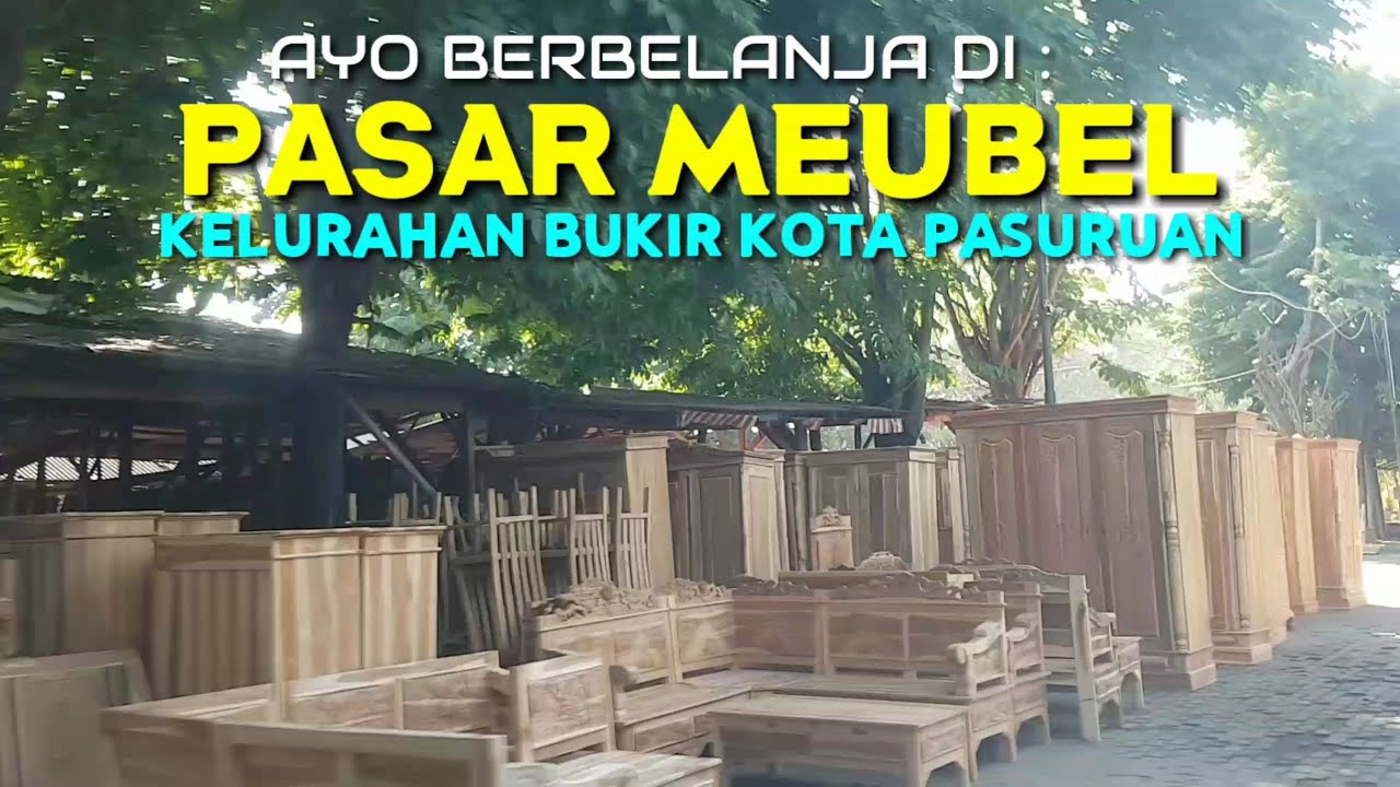 PASAR MEBEL DI BUKIR KOTA PASURUAN