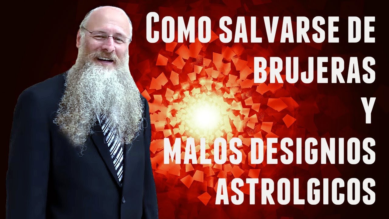 Como salvarse de brujerías y malos designios astrológicos