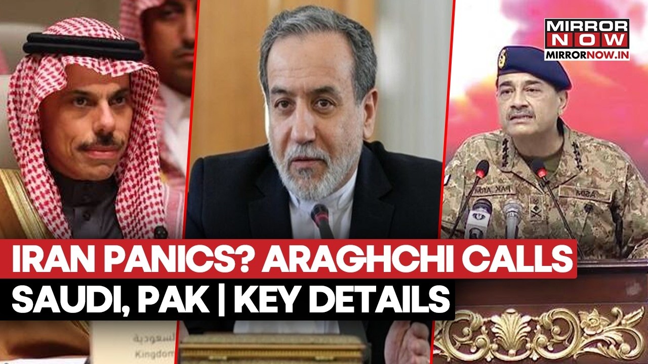 IRAN SCRAMBLES FOR ALLIES? FM Holds Urgent Calls With Saudi Arabia, Pakistan Amid Hormuz Crisis