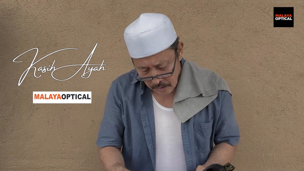 MALAYA OPTICAL RAYA 2026 | KASIH AYAH