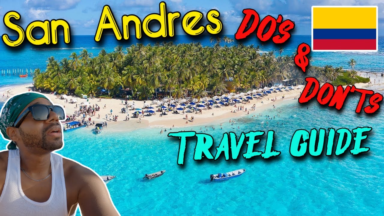 San Andres Travel Guide: Top 10 Do's & Don'ts Of San Andrés , Colombia !