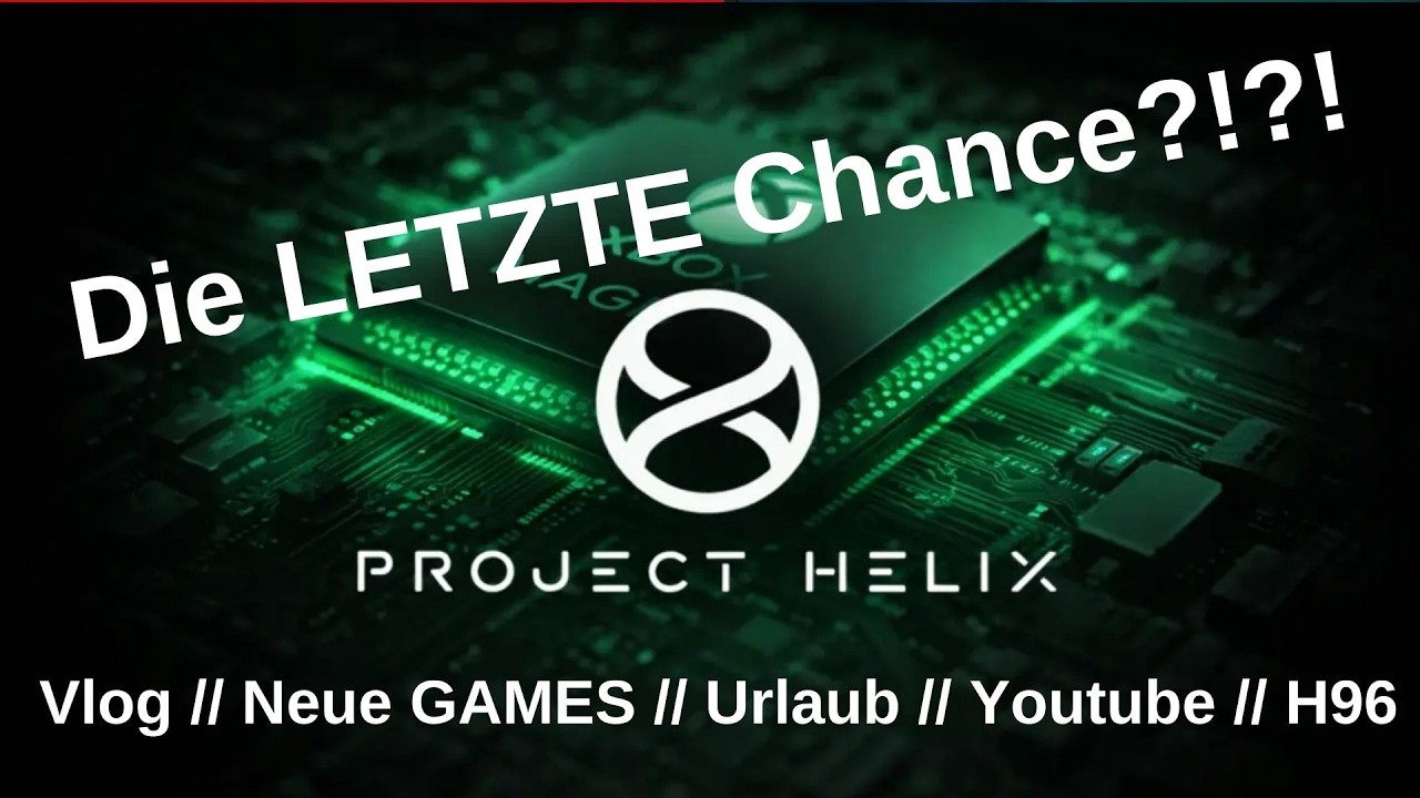 Project HELIX // Die LETZTE XBOX? // YT // H96 // URLAUB // GAMES