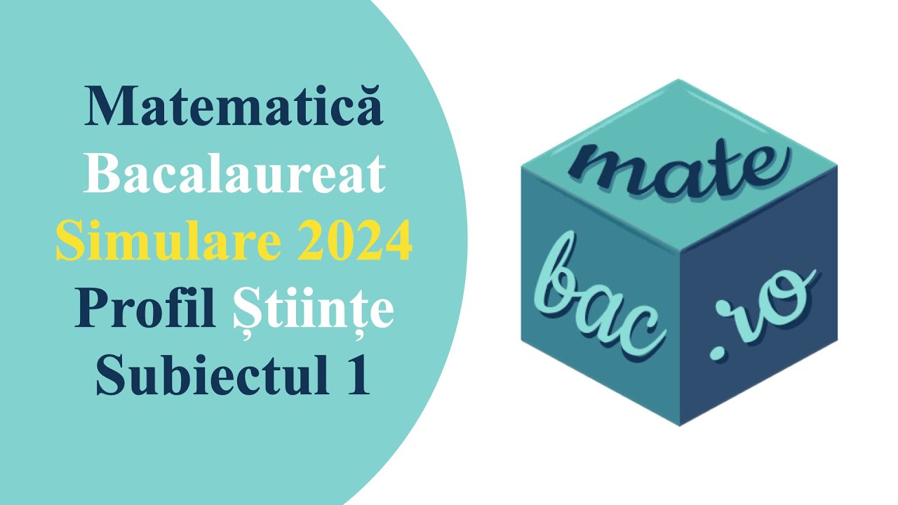 Simulare 2024 Științe | Subiectul 1 | Bac Matematica | M2 | Rezolvare cu barem