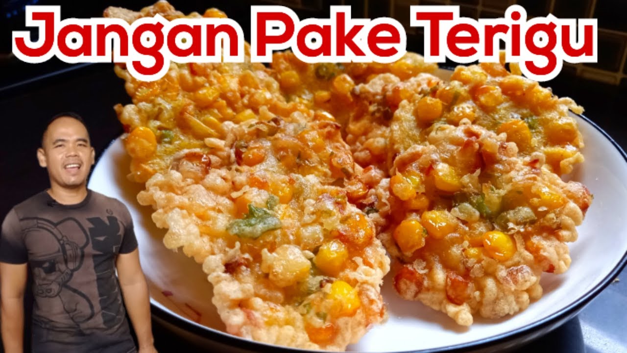 Jangan Pake Terigu dan Tepung Beras Agar Gorengan Bakwan Jagung Kriuk