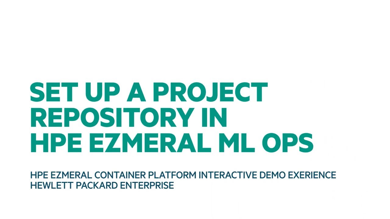 HPE Ezmeral Container Platform Interactive Demo Experience- Demo#5 Setup Project Repository