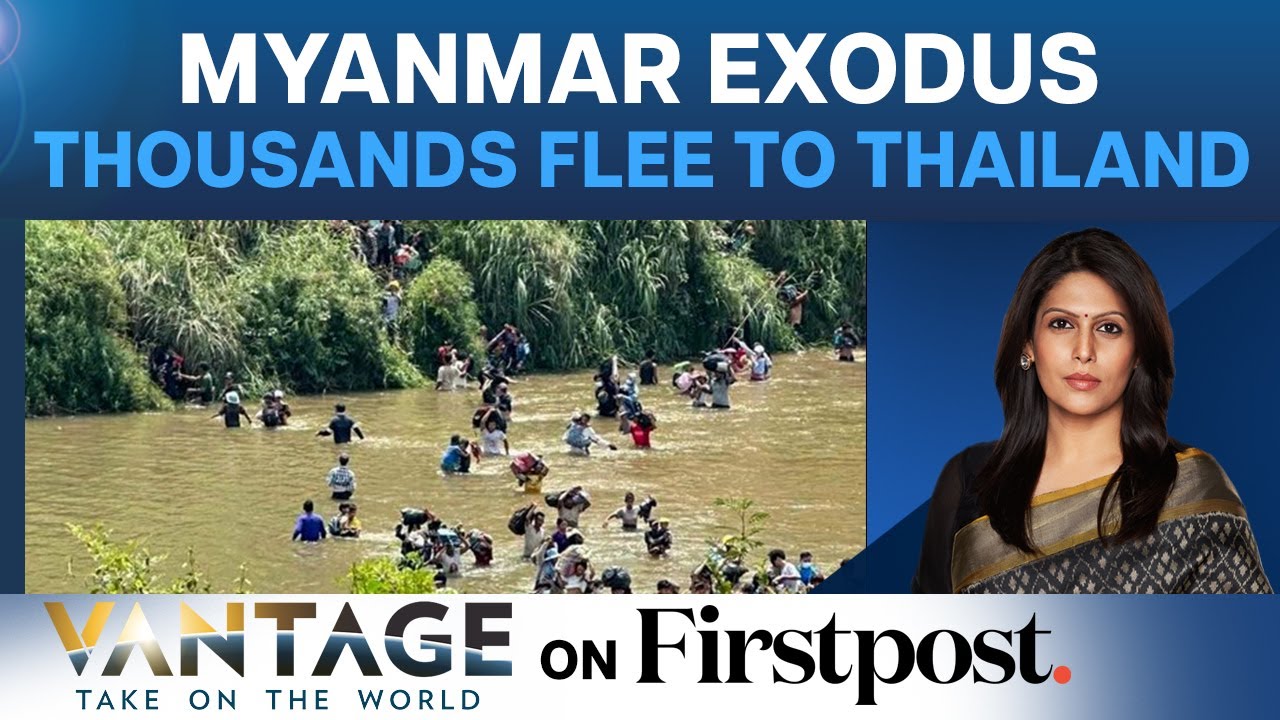 Myanmar in Tatters: Civilians Flee to Thailand as Tensions Escalate | Vantage with Palki Sharma