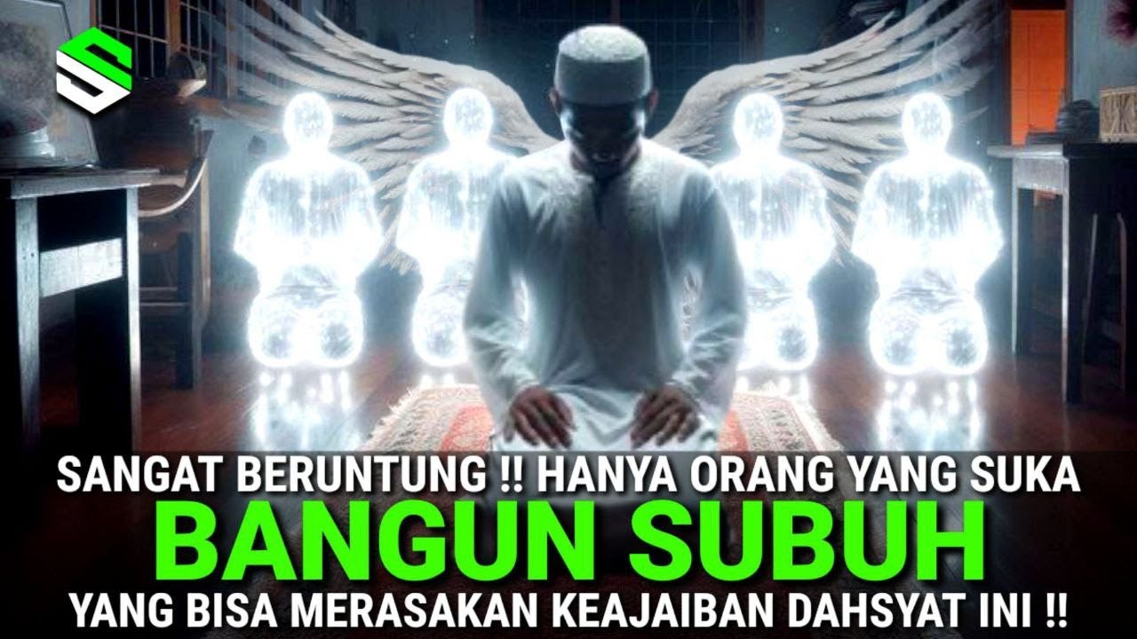 SANGAT BERUNTUNG !! Hanya Orang Yang Suka Bangun Subuh Yang Merasakan Keajaiban Dahsyat Ini