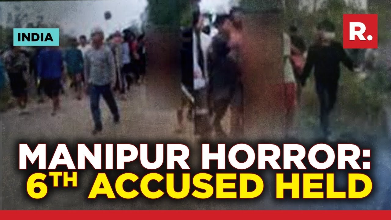 Manipur Barbarity: Sixth Accused In Manipur Sexual Assault Case Arrested