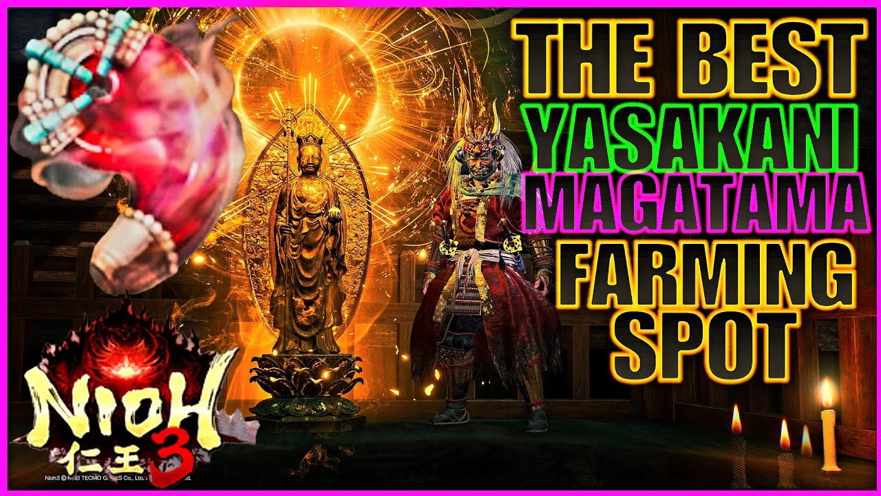 NIOH 3 THE BEST YASAKANI MAGATAMA FARMING SPOT!