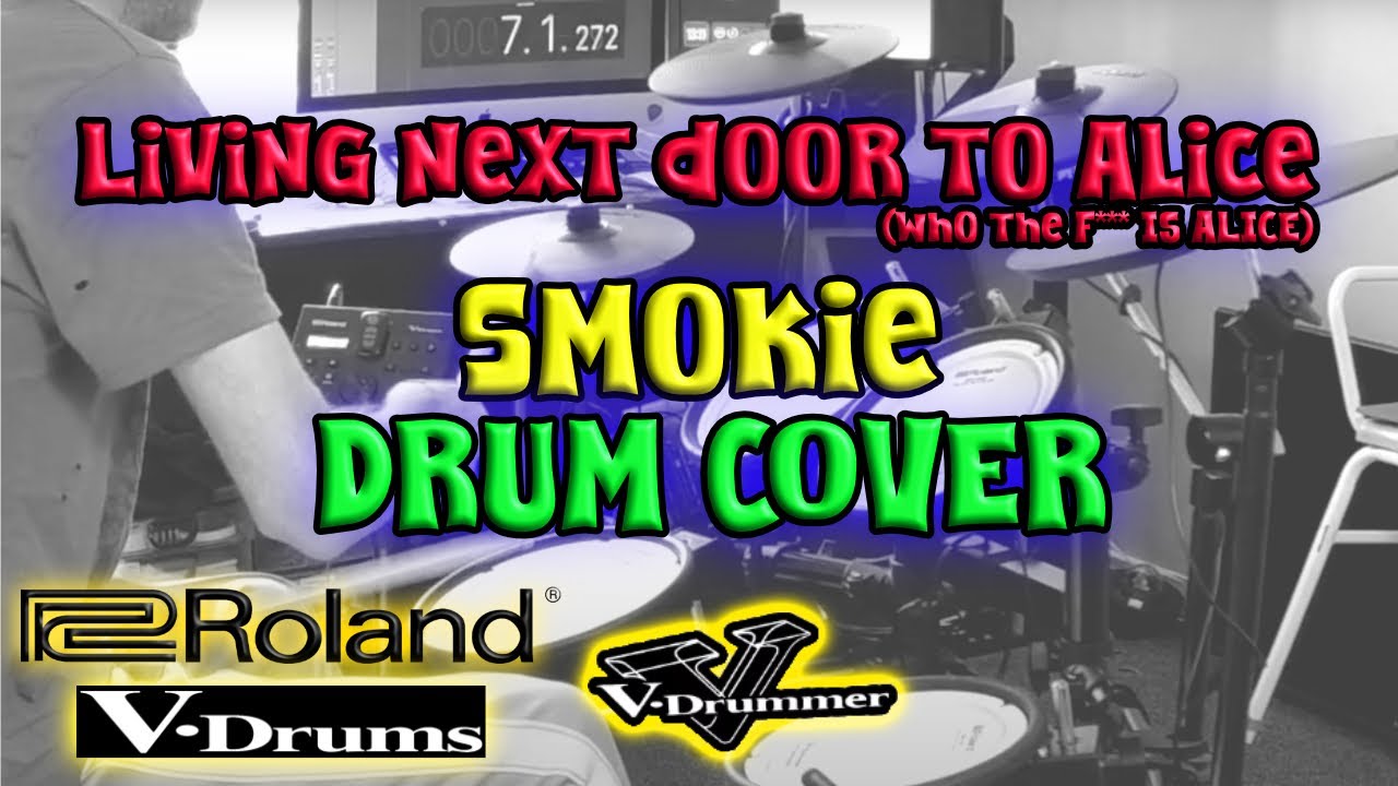 #152 Living Next Door To Alice - Smokie (Clean Version!) Drum Cover