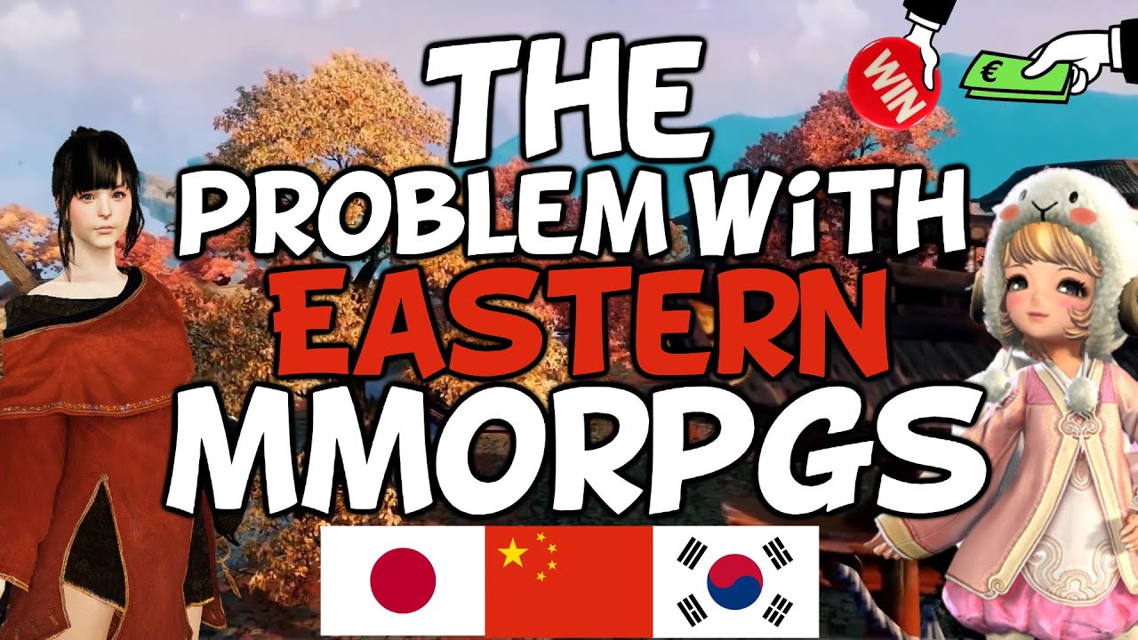 The Problem With Eastern MMORPGs