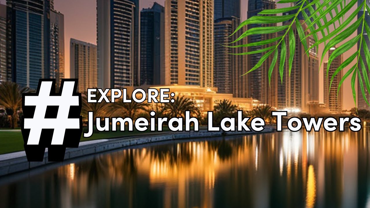 Dubai's Hidden Gem: Explore Jumeirah Lake Towers (JLT)