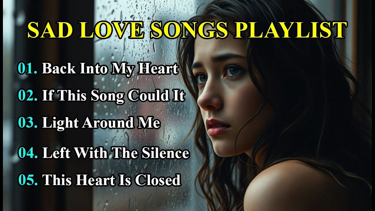 💔5 Sad Love Songs For You || ORIGINAL SONG 2025 🎶