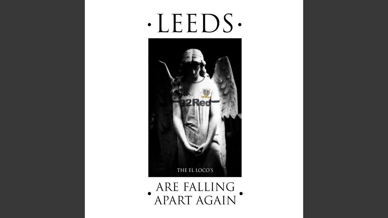 Leeds Are Falling Apart Again